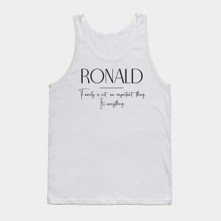 Ronald Family, Ronald Name, Ronald Middle Name Tank Top